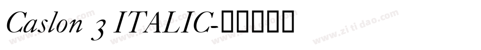 Caslon 3 ITALIC字体转换